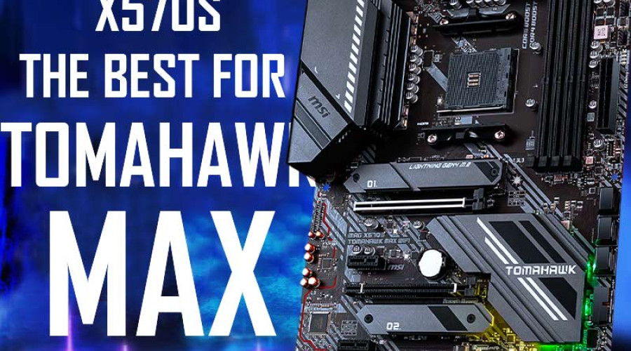 مادربرد MAG X570S TOMAHAWK MAX ام اس آی، باکیفیت و جان سخت!