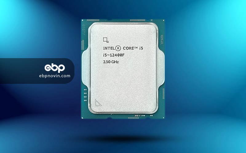 معرفی پردازنده بدون باکس اینتل Core i5-12400F